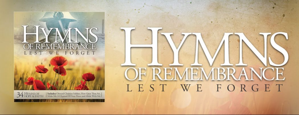 Need a list of hymns appropriate for this REMEMBRANCE SUNDAY? - Step FWD UK