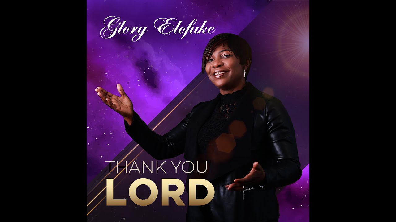 Thank You Lord from Glory Elofuke