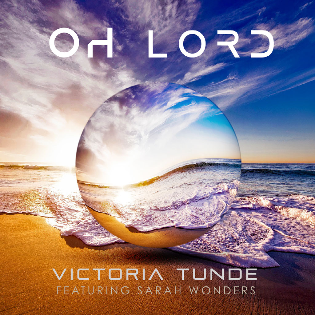 Oh Lord ft. Sarah Wonders from Victoria Tunde