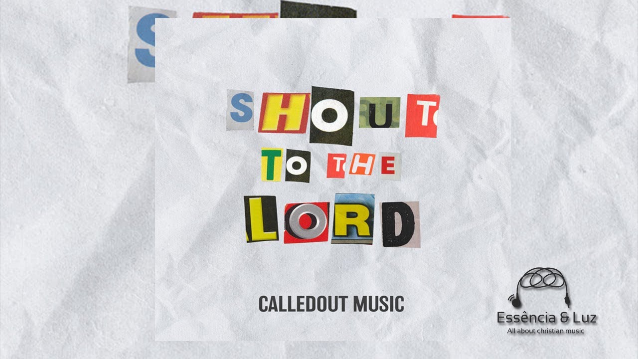 Shout to the Lord from Calledout Music