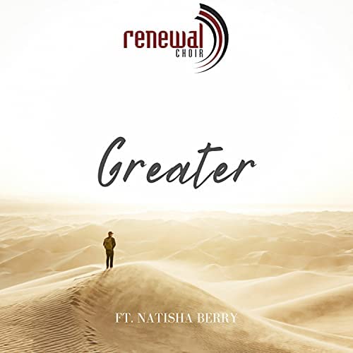 Greater by Renewal Choir