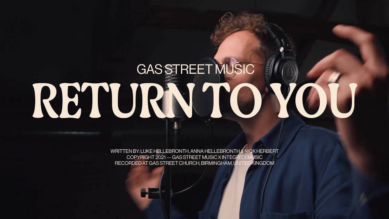 Return To You ft. Luke Hellebronth	by Gas Street Music