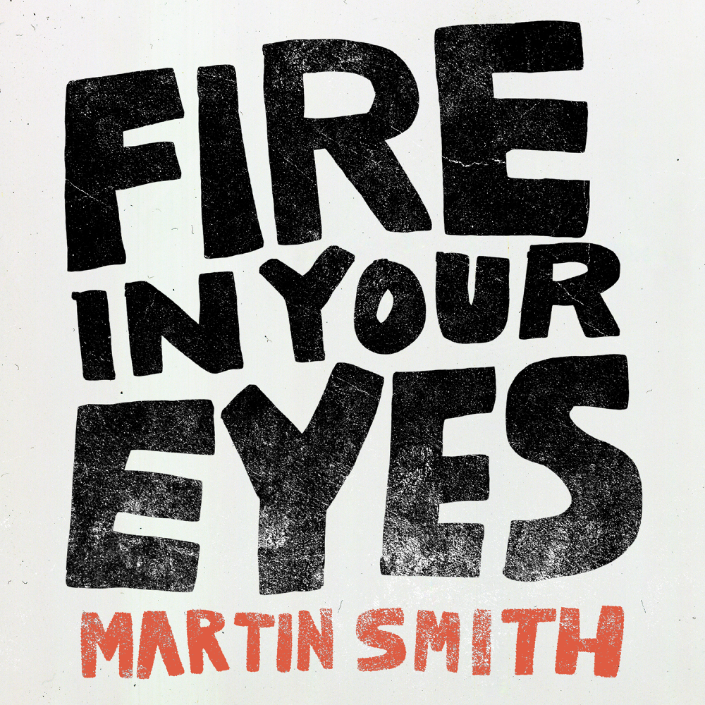 Fire In Your Eyes from Martin Smith