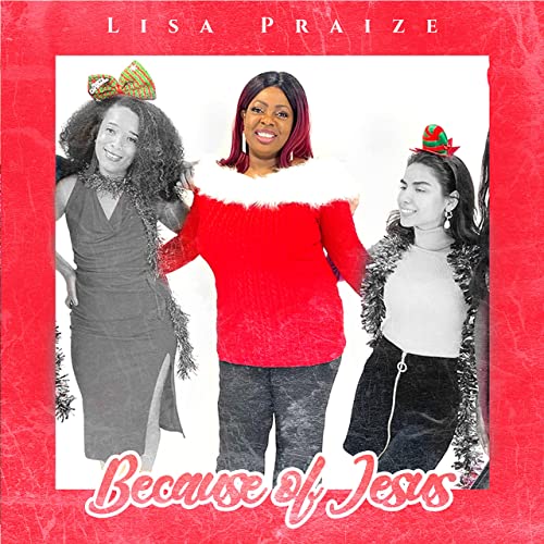 Because of Jesus from Lisa Praize