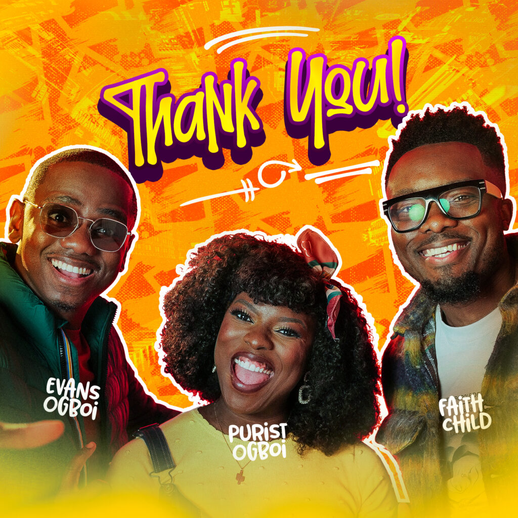Thank You ft. Faith Child, Evans Ogboi by Purist Ogboi