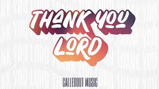 Thank You Lord  by Calledout Music