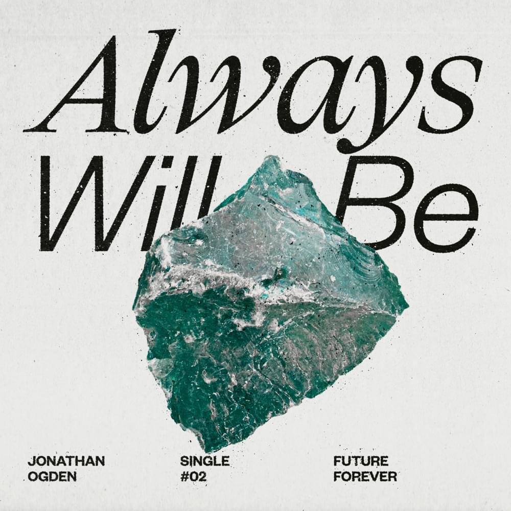 Always Will Be by Jonathan Ogden