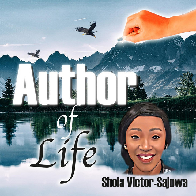 Author Of Life	by Shola Victor-Sajowa