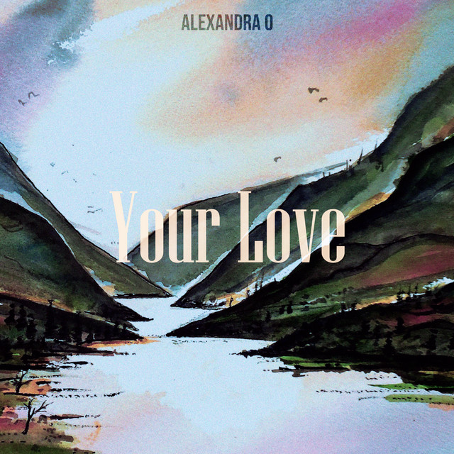 Your Love by Alexandra O