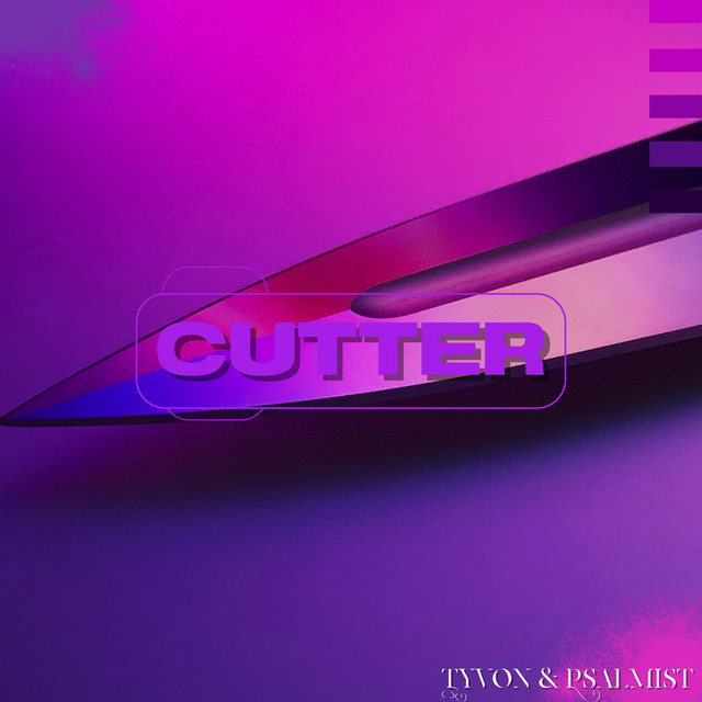 Cutter by Tyvon & Psalmist