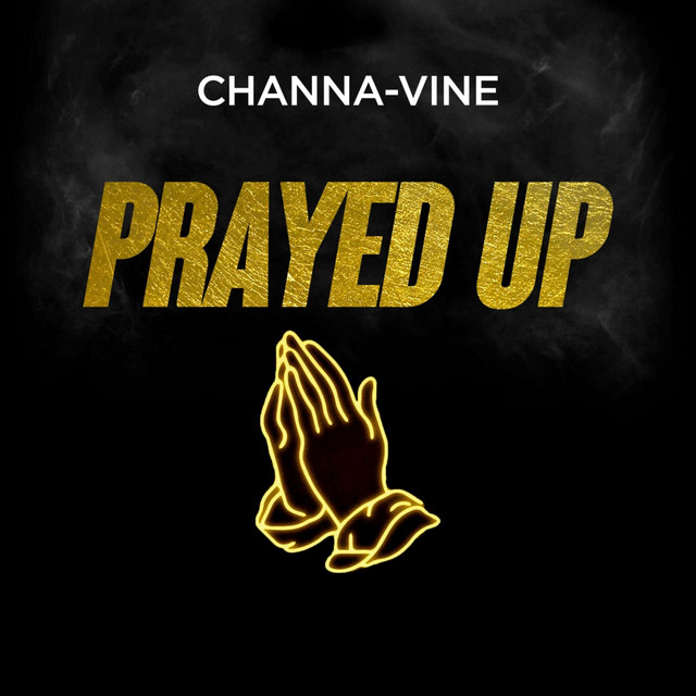 Prayed Up by Channa Vine