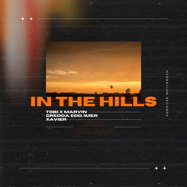 In the Hills (Remix) by Tobi A, Marvin Gredda, Edd, Imer Xavier