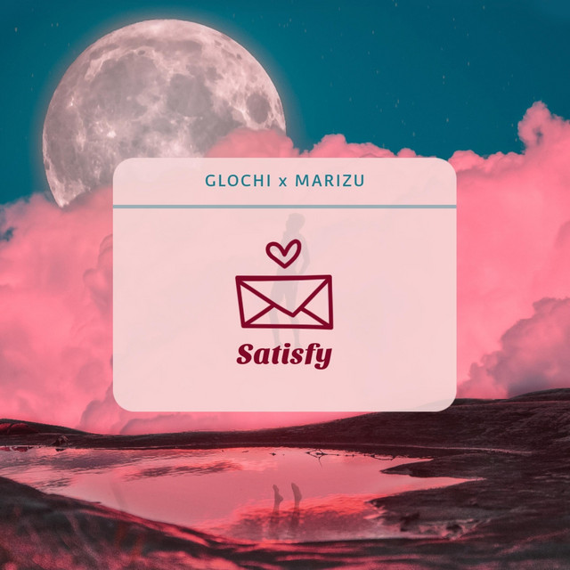 Satisfy by Glochi, Marizu