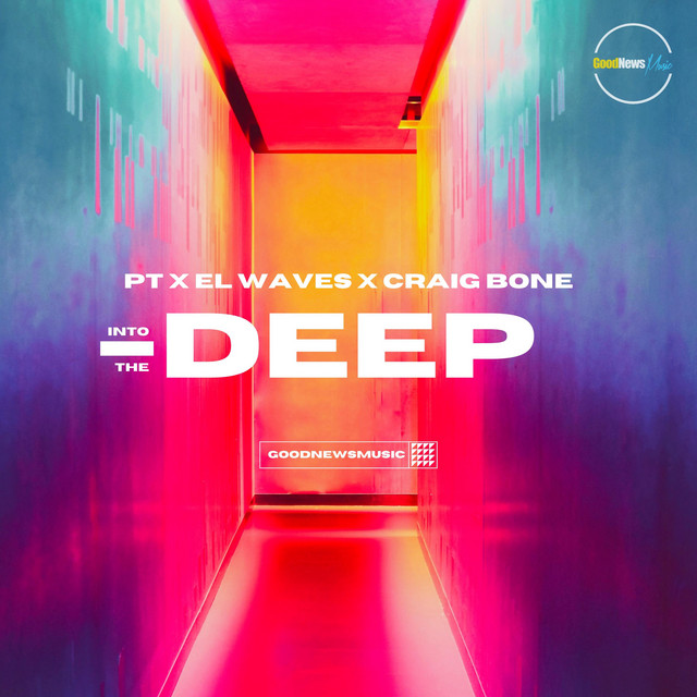 Into the Deep by PT, EL Waves, Craig Bone