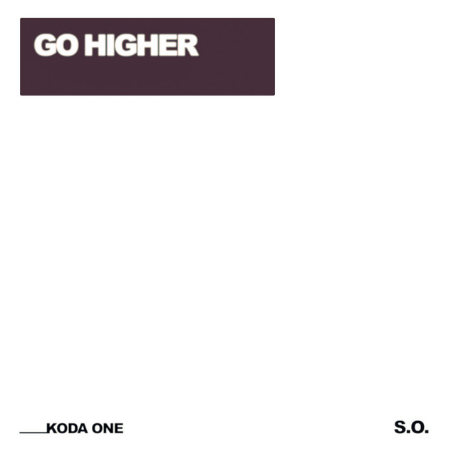 Go Higher by Koda One, S.O.