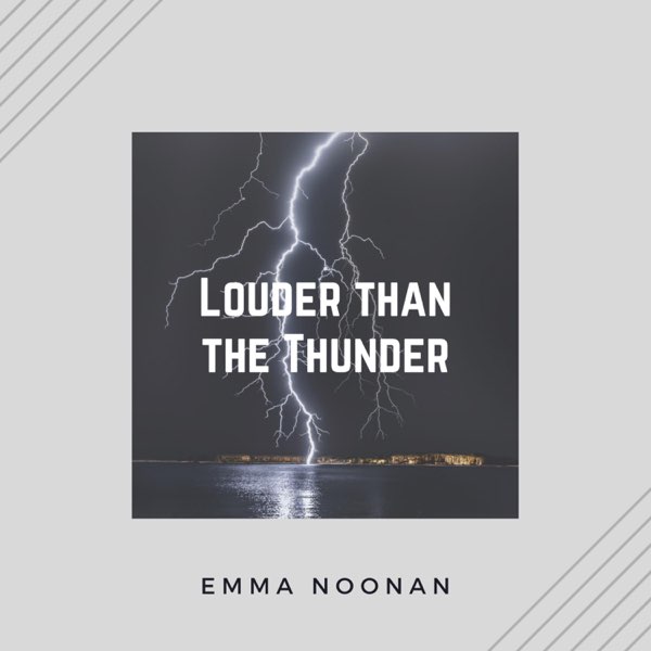 Louder Than The Thunder by Emma Noonan