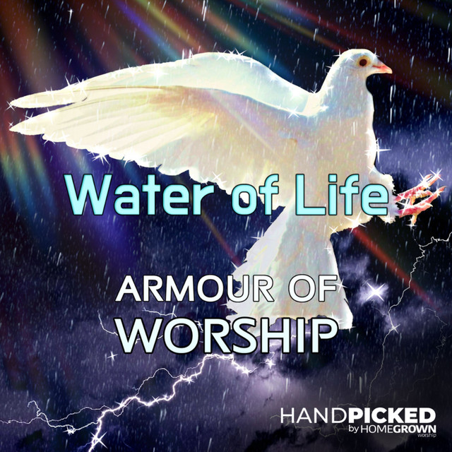 Water Of Life by ARMOUR OF WORSHIP