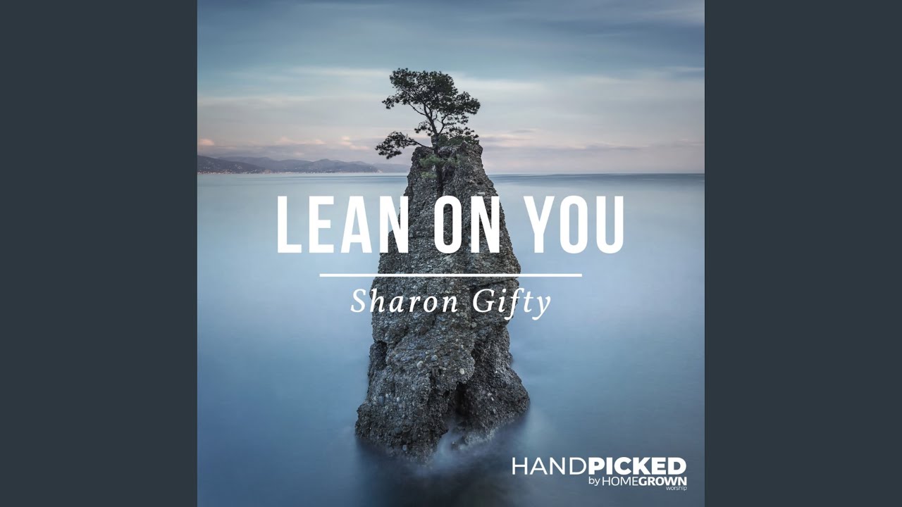 Lean On You by Sharon Gifty