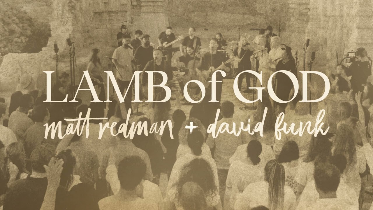 Lamb Of God by Matt Redman, David Funk