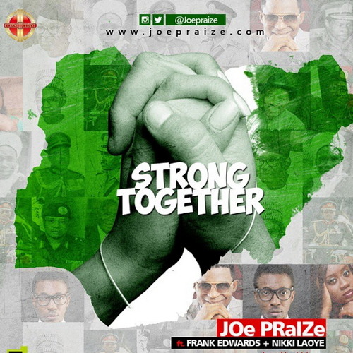 Stronger Together by Joe Praize x Nikki Laoye x Frank Edwards