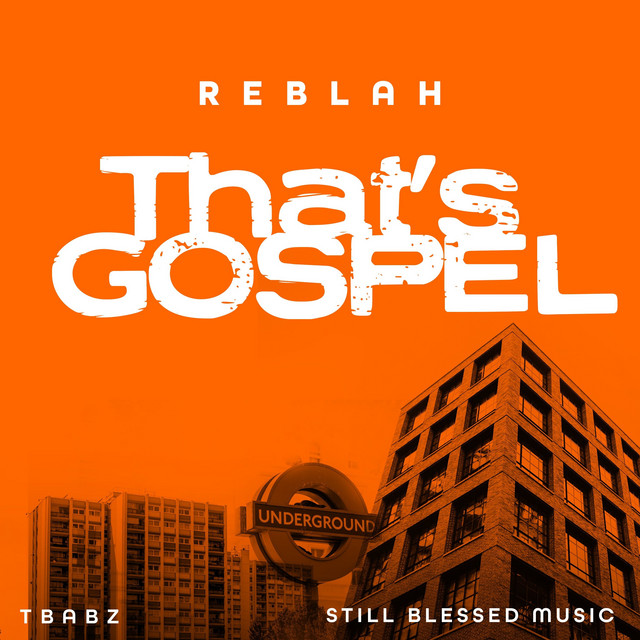 That’s Gospel by Reblah X TBabz X Still Blessed Music