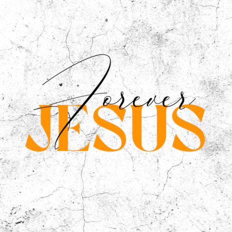 Forever Jesus by No Walls Project