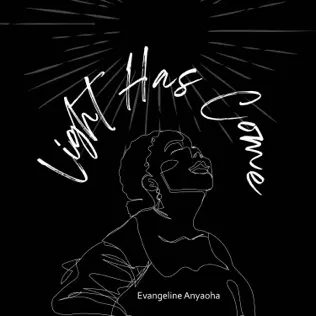 Light Has Come by Evangeline Anyaoha