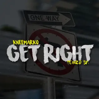 Get Right by Kneemarko · Renzo BA