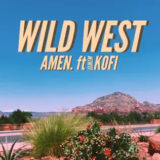 Wild West by AMEN. ft. Elikem Kofi